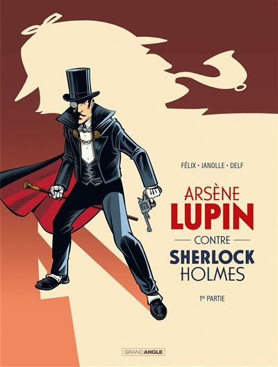 Arsène Lupin contre Sherlock Holmes  - vol. 01/2 - Alain Janolle - cartonné
