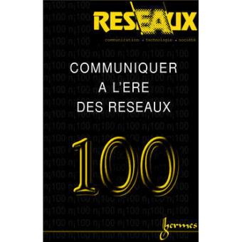 Communiquer a l'ere des reseaux