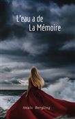 L'eau a de la Mémoire