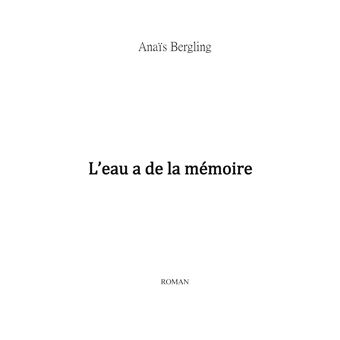 L'eau a de la Mémoire