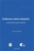 Cultivons notre industrie