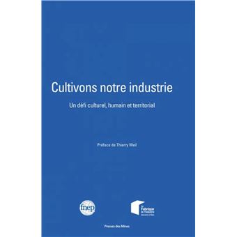 Cultivons notre industrie