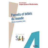Parents et bébés du monde - Rituels et premiers liens