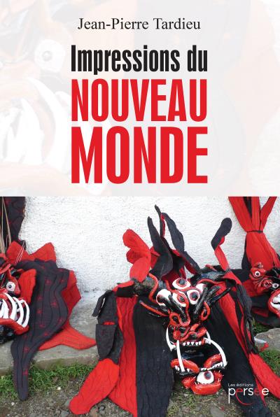 Impressions du nouveau monde