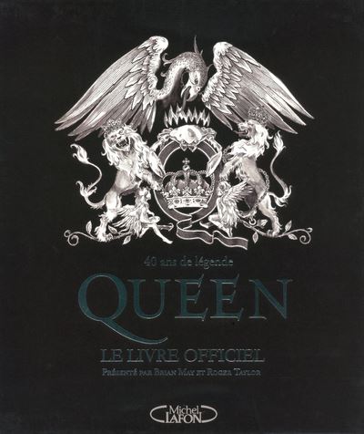 Queen Le livre officiel: May, Brian, Taylor, Roger, Kuntzer, Benjamin:  9782749914930: : Books