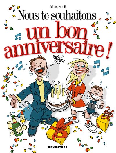 Nous Te Souhaitons Un Bon Anniversaire Cartonne Monsieur B Achat Livre Ou Ebook Fnac