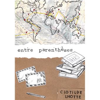 Entre parenthèses - broché - Clotilde Lhotte - Achat Livre ou ebook | fnac