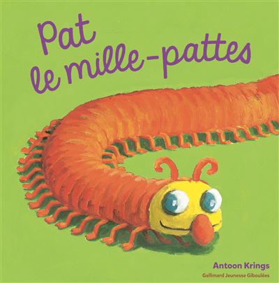 Pat le mille-pattes - Antoon Krings - cartonné