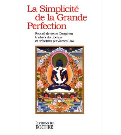 La simplicite de la grande perfection:recueil de textes