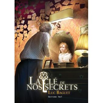 La clé de nos secrets