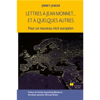 Lettres à Jean Monnet... et à quelques autres