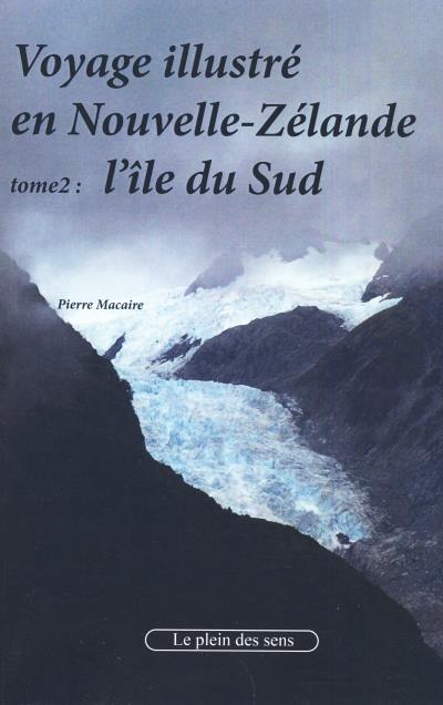 Voyage illustré en Nouvelle-Zélande, L'île du Sud