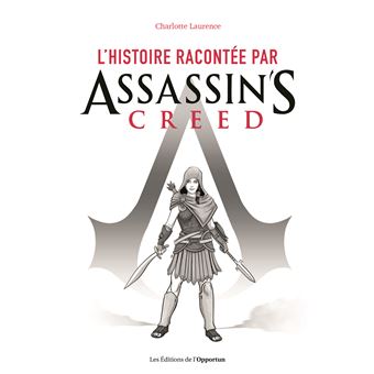 L'histoire racontée par Assassin's Creed