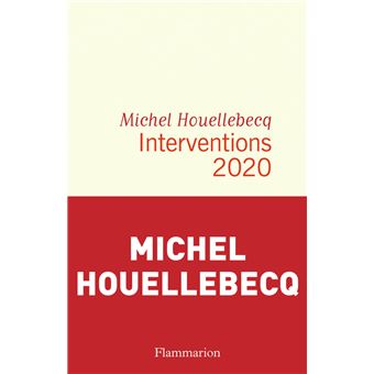 Interventions 2020 - broch - Michel Houellebecq - Achat Livre ou ebook |  fnac
