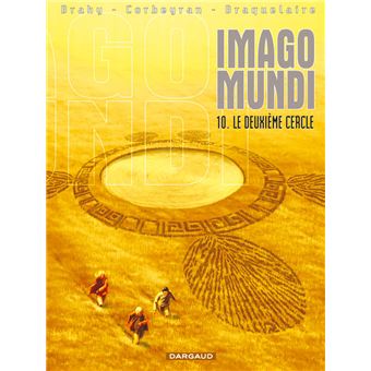 Imago Mundi - Tome 10 - Le deuxième cercle - Luc Brahy, Éric Corbeyran ...
