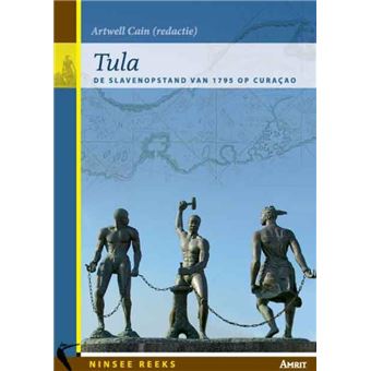 Tula De Slavenopstand Van 1795 Op Curaçao - Broché - Hira - Achat Livre ...