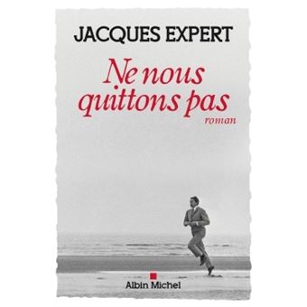 Ne nous quittons pas - 1