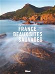 La France des plus beaux sites sauvages