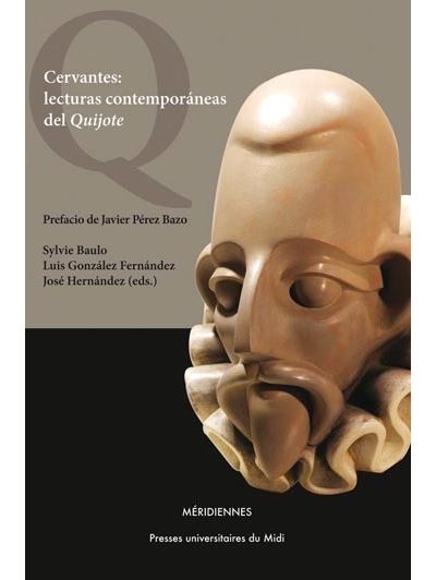 Cervantes: lecturas contemporáneas del quijote