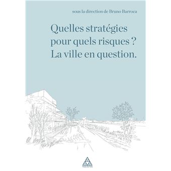 Quelles stratégies pour quels risques ?