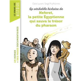 La véritable histoire de Neferet, la petite Égyptienne qui sauva le trésor du pharaon