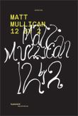 Matt Mullican - 12 by 2