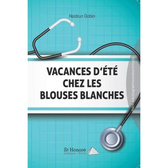 Vacances d’été chez les blouses blanches