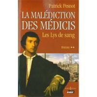 La Malédiction des Médicis, t.II : Les Lys de sang