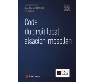 Code du droit local alsacien-mosellan 2020 - Jean-Marie Woehrling - broché