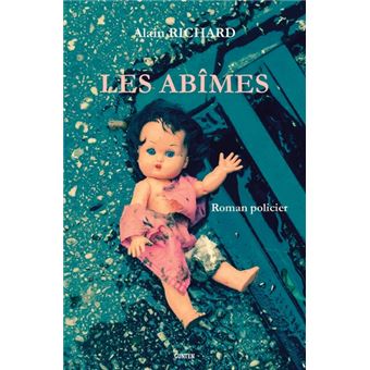 Les abîmes broché Alain Richard Achat Livre ou ebook fnac