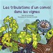 Les tribulations d'un convoi dans les vignes