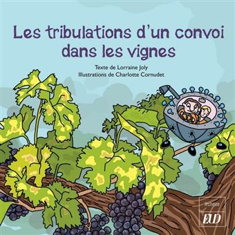 Les tribulations d'un convoi dans les vignes