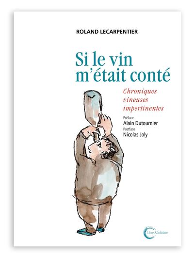 Si le vin m'était conté...