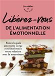 Libérez-vous de l'alimentation émotionnelle - Ateliers du mieux vivre