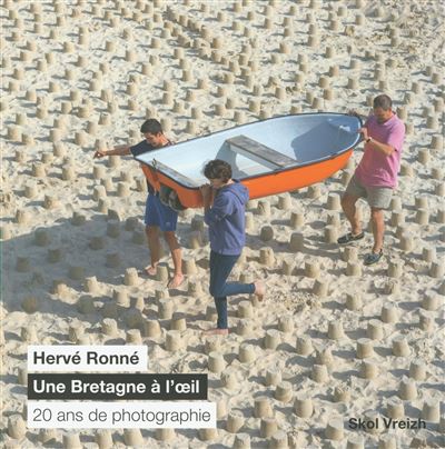 Une Bretagne à l'oeil - 20 ans de photographie - Hervé Ronné - broché