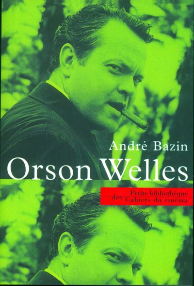 Orson Welles - André Bazin - Poche