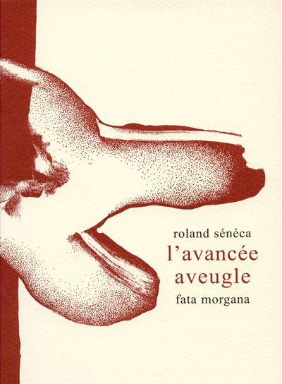 L'Avancée aveugle - Roland Sénéca - broché