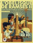 L'Obélisque de Ramsès II, son incroyable voyage à Paris