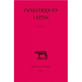 Panégyriques latins. Tome III : XI-XII