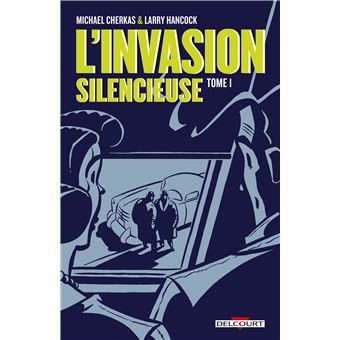 L'Invasion silencieuse T01
