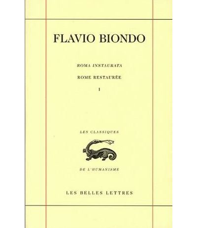 Rome restaurée / Roma instaurata. Tome I, Livre I