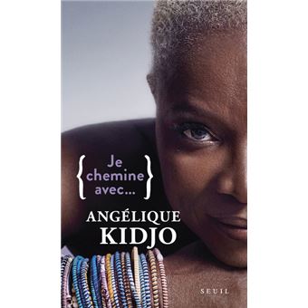Je chemine avec... Angélique Kidjo - broché - Angélique Kidjo - Achat Livre  ou ebook | fnac