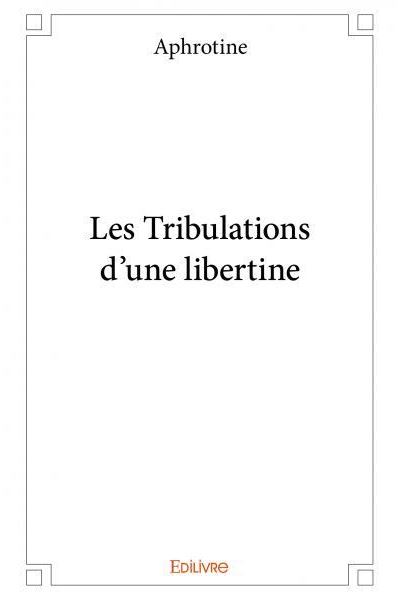 Les tribulations d'une libertine