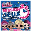 L.O.L. Surprise! - Mission Jeux !