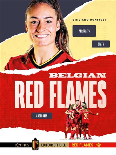 Belgian Red Flames: portraits, statistiques, anecdotes