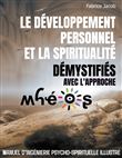 Le développement personnel et la spiritualité démystifiés avec l'approche Mhéos