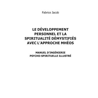 Le développement personnel et la spiritualité démystifiés avec l'approche Mhéos