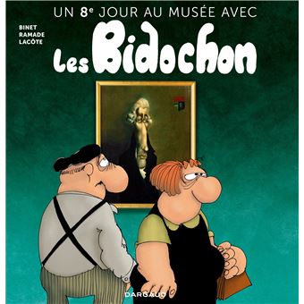 Un huitième jour au musée avec les Bidochon