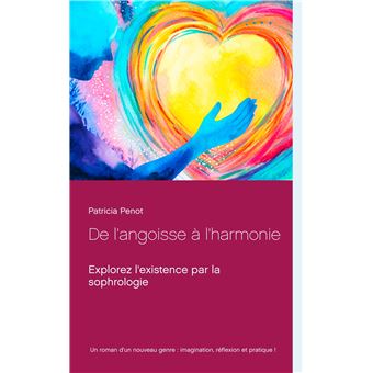 De l'angoisse à l'harmonie