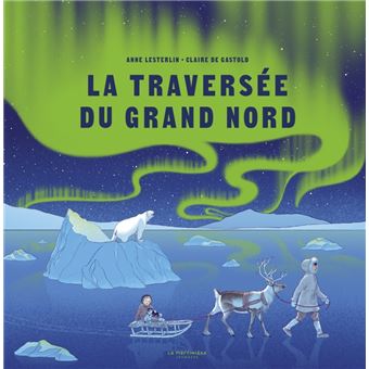La Traversée du Grand Nord